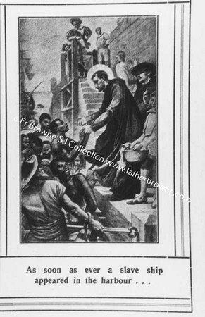 COPY NEGS ST PETER CLAVER COPIED FOR LECTURE BY FR.QUINLAN FROM B&W PRINTS